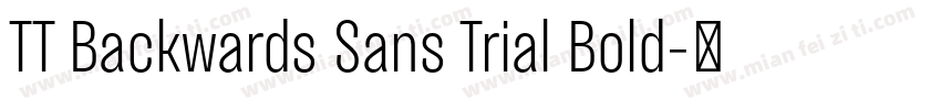 TT Backwards Sans Trial Bold字体转换